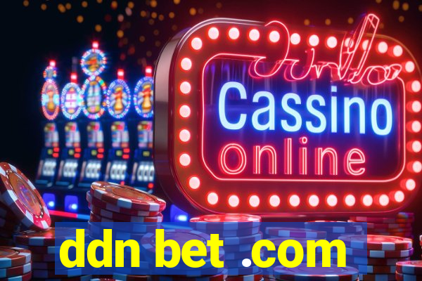ddn bet .com